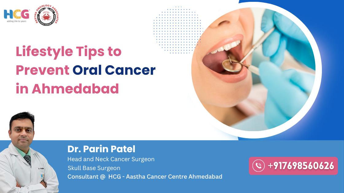 Clinical care related to lifestyle tips to prevent oral cancer in ahmedabad