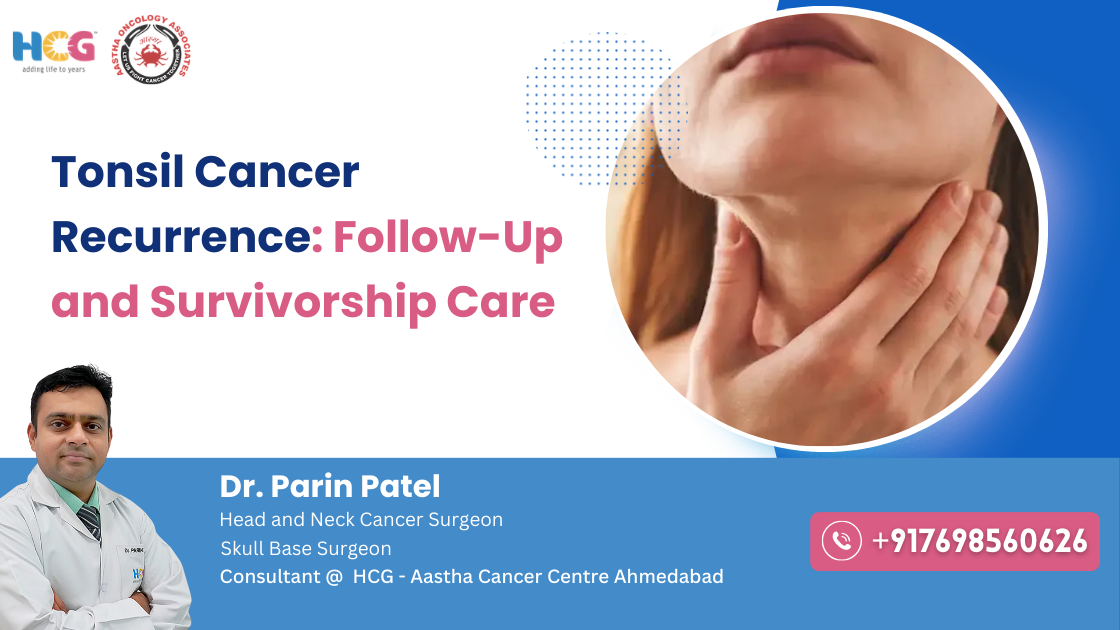 Clinical care related to tonsil cancer recurrence: follow-up and survivorship care