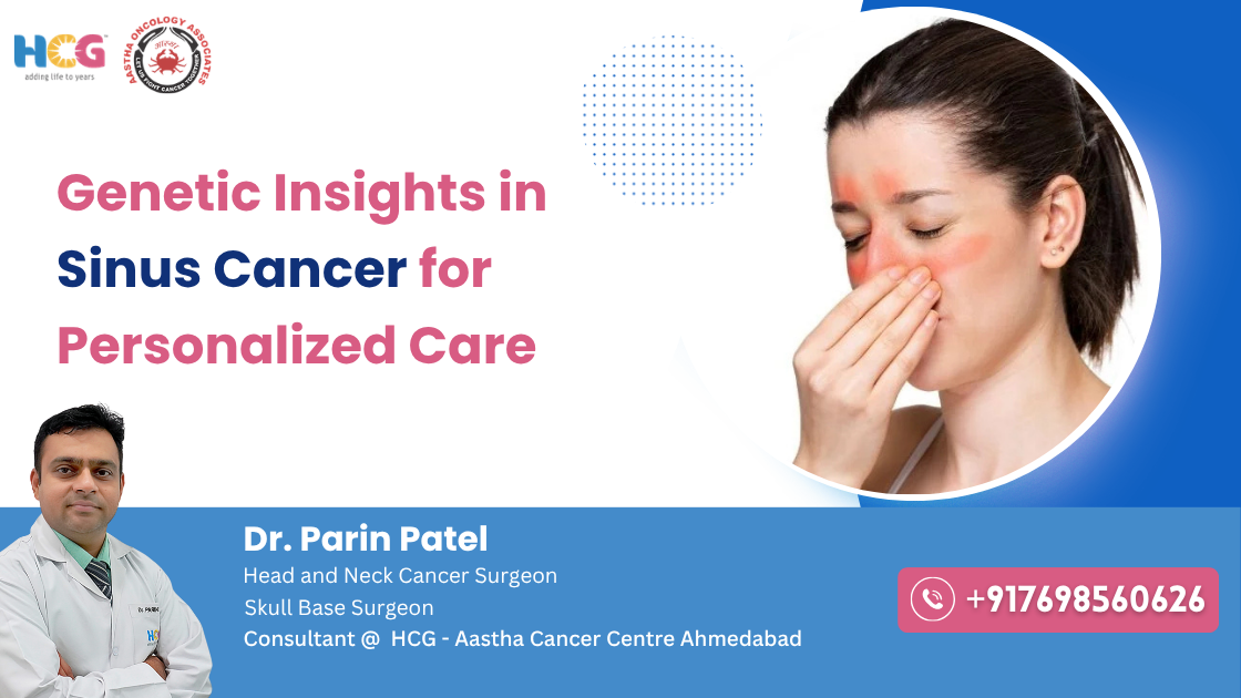 Clinical care related to genetic insights in sinus cancer for personalized care