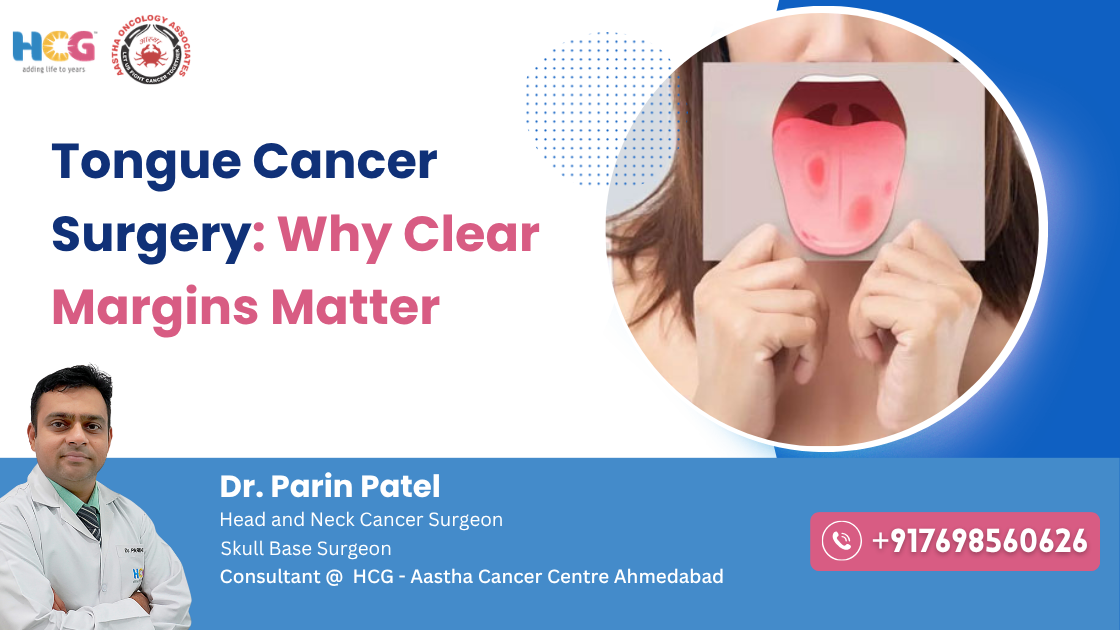 Clinical care related to tongue cancer surgery: why clear margins matter