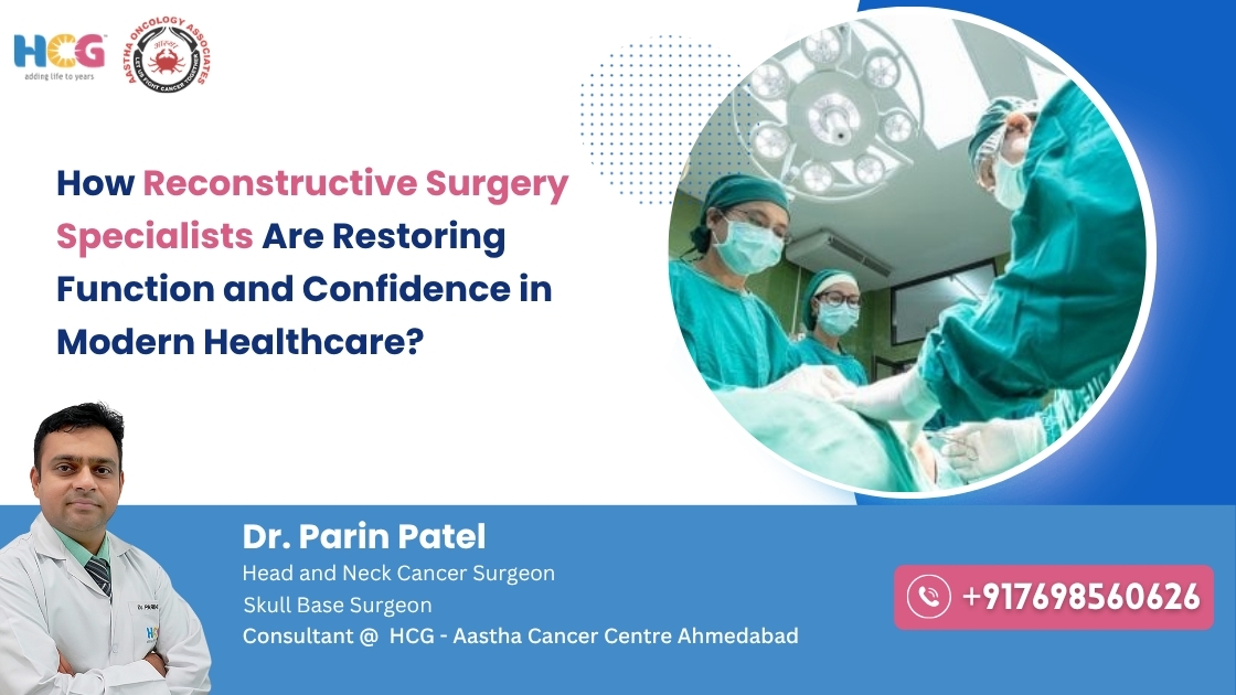 Clinical care related to how reconstructive surgery specialists are restoring function and confidence in modern healthcare