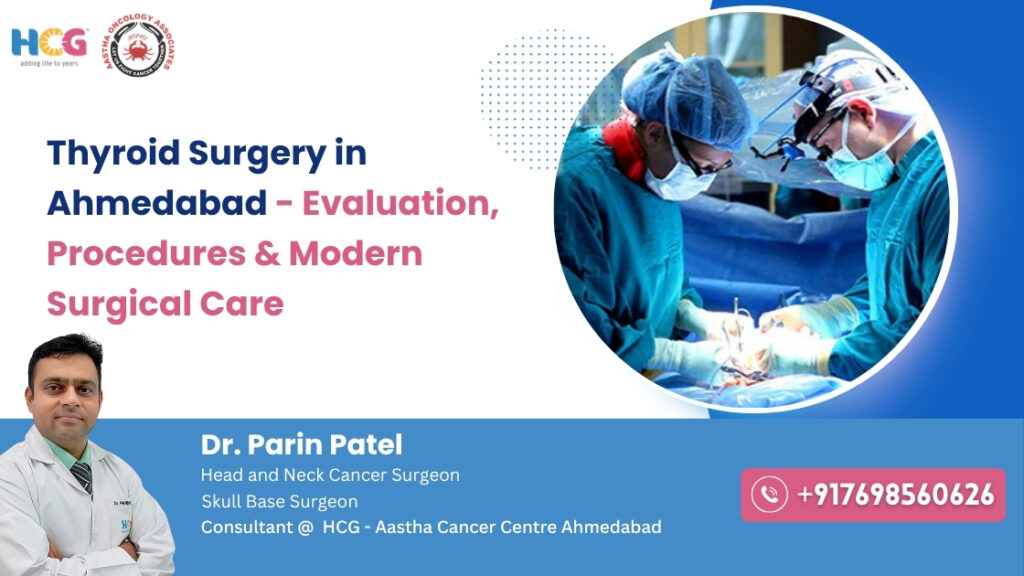 Thyroid surgery procedures and modern surgical care in Ahmedabad